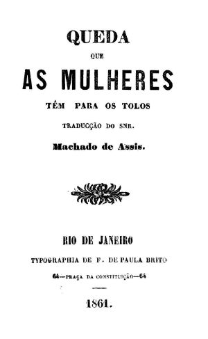 [Gutenberg 59620] • Quéda que as Mulheres Têm para os Tolos